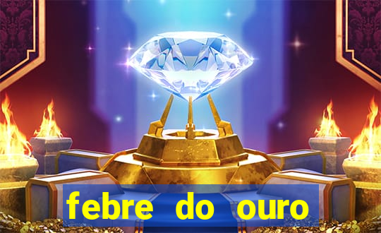 febre do ouro temporada 14